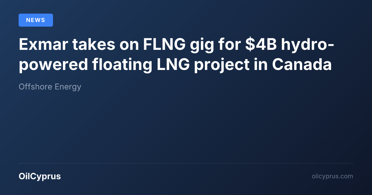 Exmar takes on FLNG gig for $4B hydro-powered floating LNG project in ...